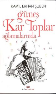 Güneş Kar Toplar Ağlamalarında                                                                                                                                                                                                                                 