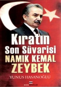 Kıratın Son Süvarisi Namık Kemal Zeybek                                                                                                                                                                                                                        