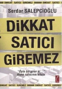 Dikkat Satıcı Giremez                                                                                                                                                                                                                                          