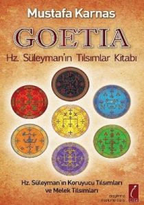 Goetia - Hz. Süleyman’ın Tılsımlar Kitabı                                                                                                                                                                                                                      