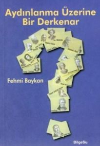Aydınlanma Üzerine Bir Derkenar                                                                                                                                                                                                                                