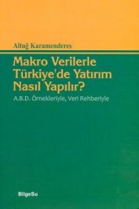 Makro Verilerle Türkiye’de Yatırım Nasıl Yapılır?                                                                                                                                                                                                              