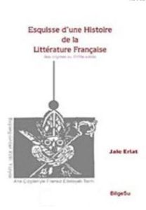 Esquisse D’une Histoire De La Litterature Français                                                                                                                                                                                                             