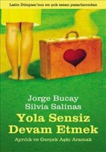 Yola Sensiz Devam Etmek                                                                                                                                                                                                                                        