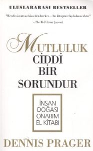 Mutluluk Ciddi Bir Sorundur                                                                                                                                                                                                                                    