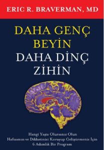 Daha Genç Beyin Daha Dinç Zihin                                                                                                                                                                                                                                