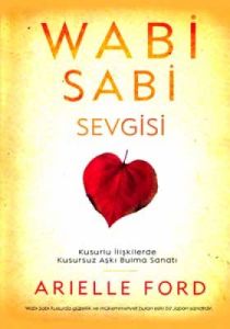 Wabi Sabi Sevgisi - Kusurlu İlişkilerde Kusursuz A                                                                                                                                                                                                             