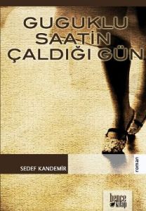 Guguklu Saatin Çaldığı Gün                                                                                                                                                                                                                                     