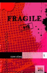 Fragile                                                                                                                                                                                                                                                        