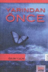 Yarından Önce                                                                                                                                                                                                                                                  