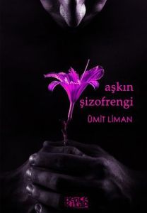 Aşkın Şizofrengi                                                                                                                                                                                                                                               
