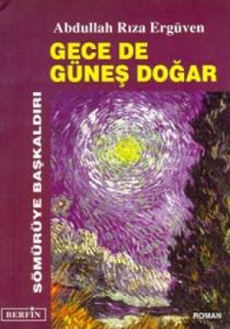 Gece de Güneş Doğar Sömürüye Başkaldırı                                                                                                                                                                                                                        