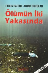 Ölümün İki Yakasında                                                                                                                                                                                                                                           