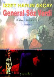 General Söz Verdi Bahar Ülkesi 1                                                                                                                                                                                                                               
