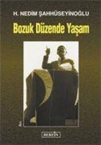 Bozuk Düzende Yaşam                                                                                                                                                                                                                                            
