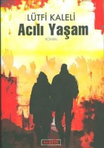 Acılı Yaşam                                                                                                                                                                                                                                                    