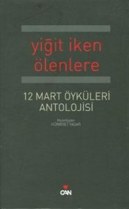 Yiğit İken Ölenlere                                                                                                                                                                                                                                            