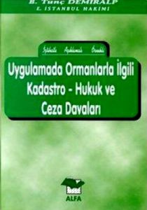Ormanlarla İlgili Kadastro Hukuk ve Ceza Dav.                                                                                                                                                                                                                  