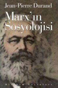 Marx’ın Sosyolojisi                                                                                                                                                                                                                                            