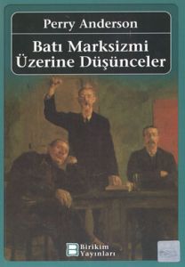 Batı Marksizmi Üzerine Düşünceler                                                                                                                                                                                                                              