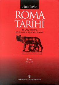 Roma Tarihi  Şehrin Kuruluşundan İtibaren  Cilt: 3                                                                                                                                                                                                             