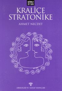 Kraliçe Stratonike Şiirli Oyun                                                                                                                                                                                                                                 