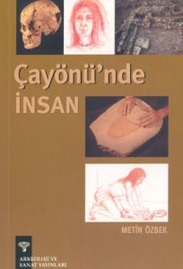 Çayönü’nde İnsan                                                                                                                                                                                                                                               