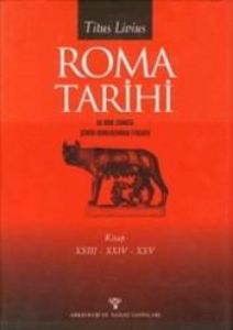 Roma Tarihi (Ciltli) 23-24-25 Şehrin Kuruluşundan                                                                                                                                                                                                              