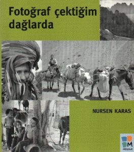Fotoğraf Çektiğim Dağlarda                                                                                                                                                                                                                                     