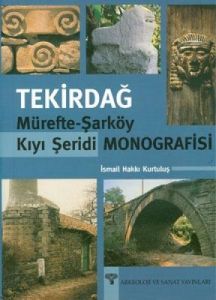Tekirdağ Mürefte-Şarköy Kıyı Şeridi Monografisi                                                                                                                                                                                                                