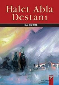 Halet Abla Destanı                                                                                                                                                                                                                                             