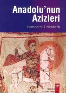 Anadolu’nun Azizleri                                                                                                                                                                                                                                           