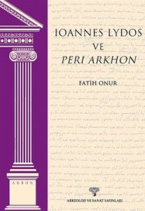 Ioannes Lydos ve Peri Arkhon                                                                                                                                                                                                                                   
