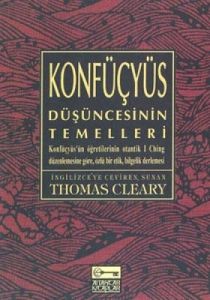 Konfüçyüs Düşüncesinin Temelleri                                                                                                                                                                                                                               