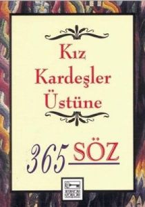 Kız Kardeşler Üstüne 365 Söz                                                                                                                                                                                                                                   