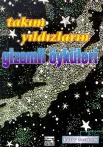 Takım Yıldızların Gizemli Öyküleri                                                                                                                                                                                                                             