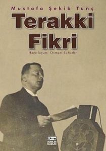 Terakki Fikri Menşei ve Tekamülü                                                                                                                                                                                                                               