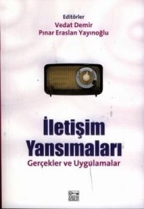İletişim Yansımaları Gerçekler ve Uygulamalar                                                                                                                                                                                                                  