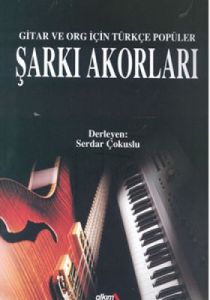 Şarkı Akorları Gitar ve Org İçin Türkçe Popüler                                                                                                                                                                                                                