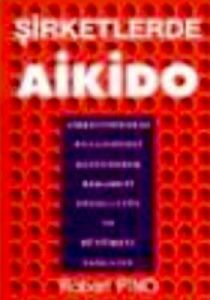 Şirketlerde Aikido                                                                                                                                                                                                                                             