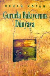 Gururla Bakıyorum Dünyaya                                                                                                                                                                                                                                      