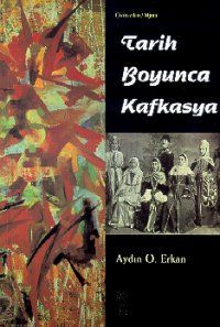 Tarih Boyunca Kafkasya                                                                                                                                                                                                                                         