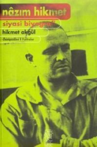 Nazım Hikmet Siyasi Biyografi                                                                                                                                                                                                                                  