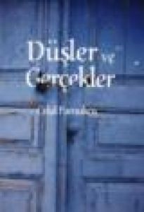Düşler ve Gerçekler                                                                                                                                                                                                                                            