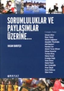 Sorumluluklar ve Paylaşımlar Üzerine...                                                                                                                                                                                                                        