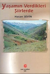 Yaşamın Verdikleri Şiirlerde                                                                                                                                                                                                                                   