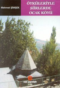 Öyküleriyle Şiirlerde Ocak Köyü                                                                                                                                                                                                                                