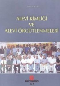 Alevi Kimliği Ve Alevi Örgütlenmeleri                                                                                                                                                                                                                          