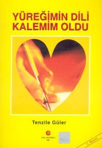 Yüreğimin Dili Kalemim Oldu                                                                                                                                                                                                                                    