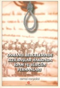 Osmanlı Belgelerinde Kızılbaşlar Hakkında İdam ve                                                                                                                                                                                                              